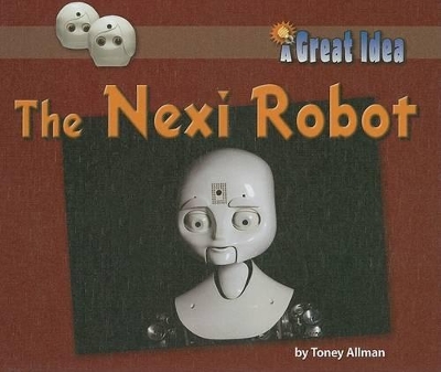 The Nexi Robot by Toney Allman