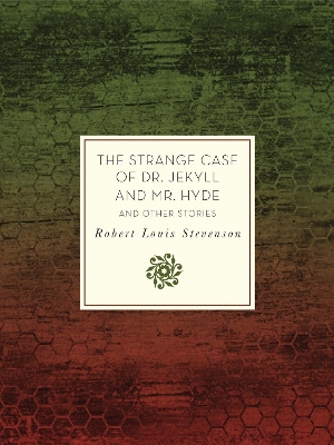 Strange Case of Dr. Jekyll and Mr. Hyde and Other Stories book