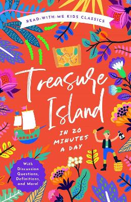 Treasure Island in 20 Minutes a Day: A Read-With-Me Book with Discussion Questions, Definitions, and More! by Robert Louis Stevenson