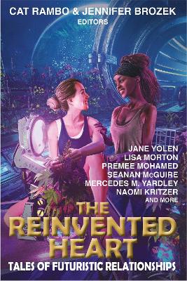 The Reinvented Heart: Tales of Futuristic Relationships book