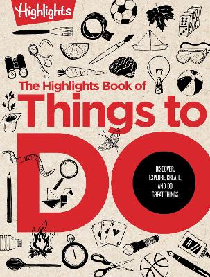 The Great Book of Doing: The Highlights Book of How to Create, Discover, Explore, and Do Great Things book