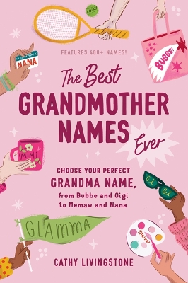 The Best Grandmother Names Ever book