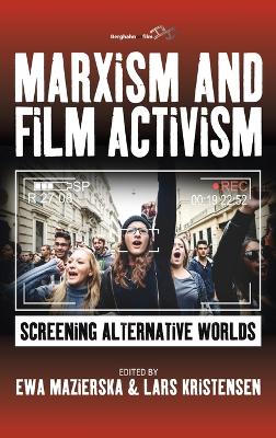 Marxism and Film Activism by Ewa Mazierska