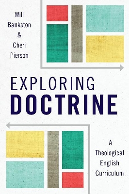 Exploring Doctrine: A Theological English Curriculum book