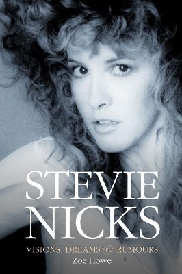 Stevie Nicks: Visions, Dreams & Rumours Revised Edition book