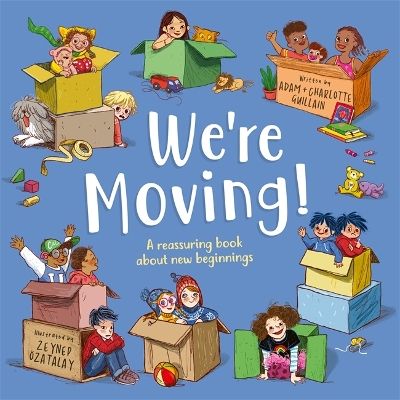 We're Moving: A reassuring book about new beginnings book