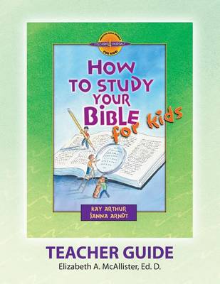 Discover 4 Yourself(r) Teacher Guide: How to Study Your Bible for Kids book