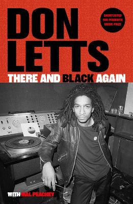 There and Black Again: The Autobiography of Don Letts book