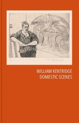 William Kentridge: Domestic Scenes book