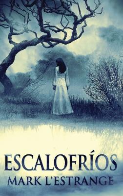 Escalofríos by Mark L'Estrange