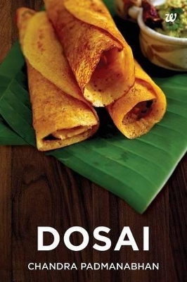 Dosai by Chandra Padmanabhan