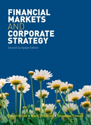 Financial Markets and Corporate Strategy: European Edition book