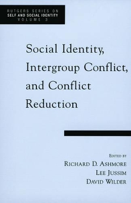 Social Identity, Intergroup Conflict, and Conflict Reduction by Richard D. Ashmore