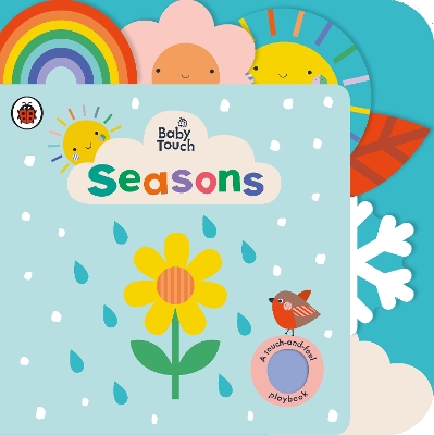 Baby Touch: Seasons: A touch-and-feel playbook book