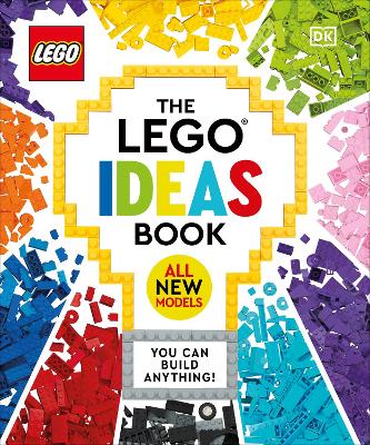 The LEGO Ideas Book New Edition: You Can Build Anything! book