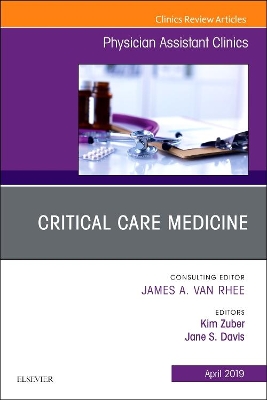Critical Care Medicine, An Issue of Physician Assistant Clinics: Volume 4-2 book