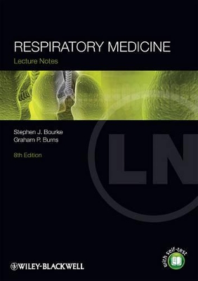 Lecture Notes: Respiratory Medicine by Stephen J Bourke
