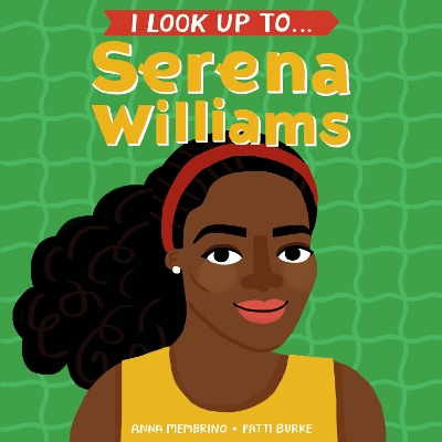 I Look Up To...Serena Williams book
