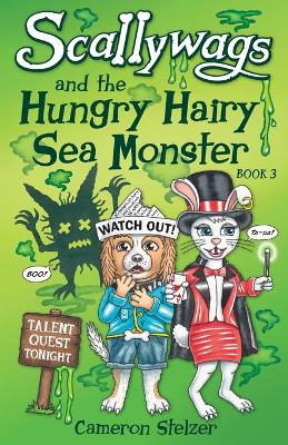 Scallywags and the Hungry Hairy Sea Monster: 2019: Book 3 book