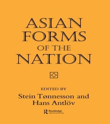 Asian Forms of the Nation by Stein Tonnesson