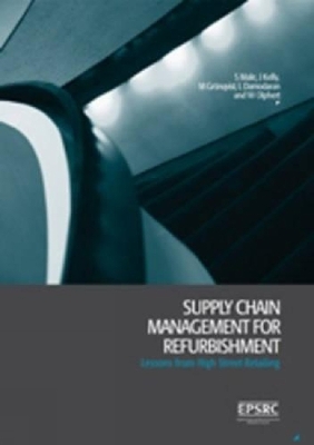 Supply Chain Management for Refurbishment: Lessons from High Street Retailing book