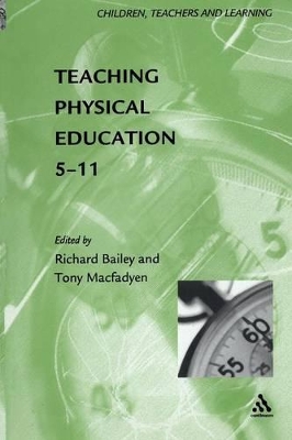 Teaching Physical Education, 5-11 by Richard Bailey