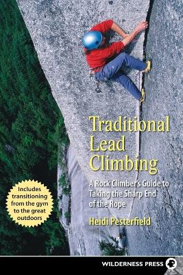 Traditional Lead Climbing by Heidi Pesterfield