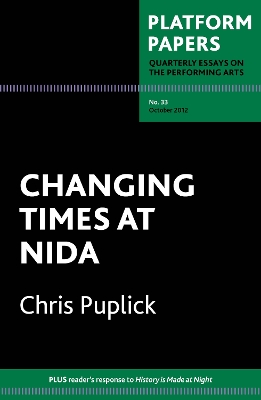 Platform Papers 33, October 2012 Changing Times at NIDA book