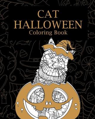 Cat Halloween Coloring Book: Coloring Books for Cat Lovers, You're My Boo, Pumpkin, Happy Halloween book