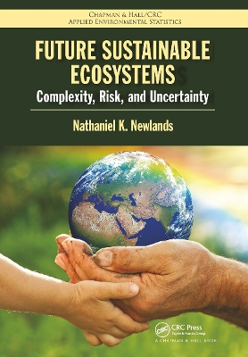 Future Sustainable Ecosystems: Complexity, Risk, and Uncertainty book