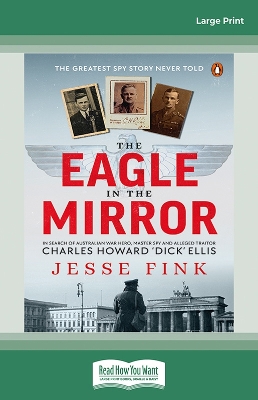 The Eagle in the Mirror by Jesse Fink