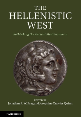 The Hellenistic West by Jonathan R. W. Prag