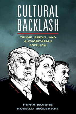 Cultural Backlash: Trump, Brexit, and Authoritarian Populism by Pippa Norris