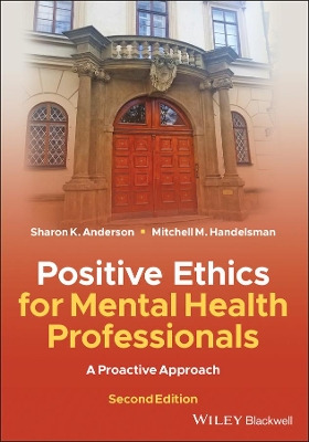 Positive Ethics for Mental Health Professionals: A Proactive Approach book