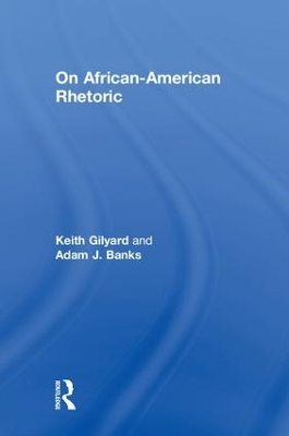 On African-American Rhetoric by Keith Gilyard