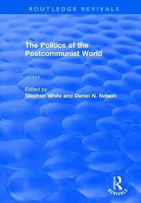 The The Politics of the Postcommunist World by Stephen White