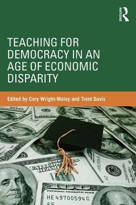 Teaching for Democracy in an Age of Economic Disparity book