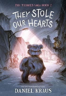 They Stole Our Hearts: The Teddies Saga, Book 2 book