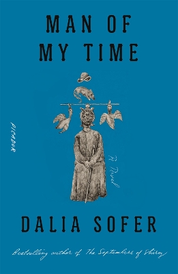 Man Of My Time: A Novel by Dalia Sofer
