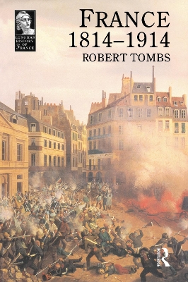France 1814 - 1914 by Robert Tombs