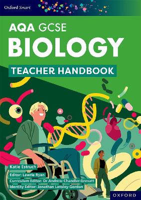 Oxford Smart AQA GCSE Sciences: Biology Teacher Handbook book