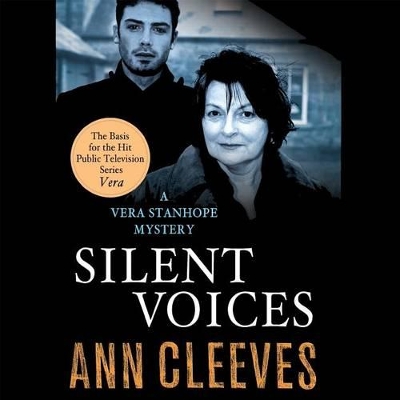 Silent Voices: A Vera Stanhope Mystery by Ann Cleeves