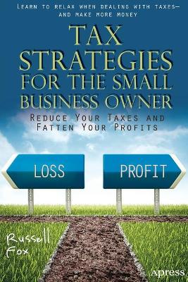 Tax Strategies for the Small Business Owner book