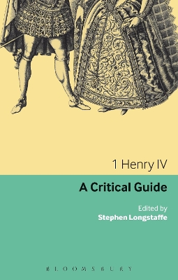 1 Henry IV by Dr Stephen Longstaffe