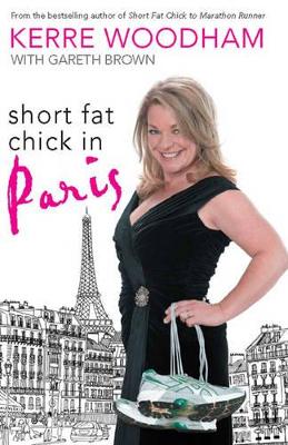 Short Fat Chick in Paris (1 Volume Set) by Kerre Woodham