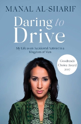 Daring to Drive by Manal Al-Sharif