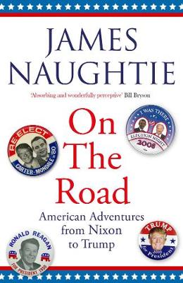 On the Road: Adventures from Nixon to Trump book