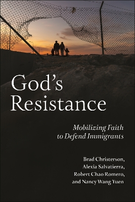 God's Resistance: Mobilizing Faith to Defend Immigrants book