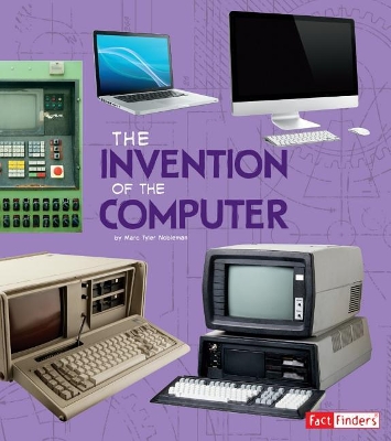 The Invention of the Computer by Lucy Beevor