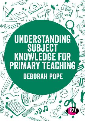 Understanding Subject Knowledge for Primary Teaching book